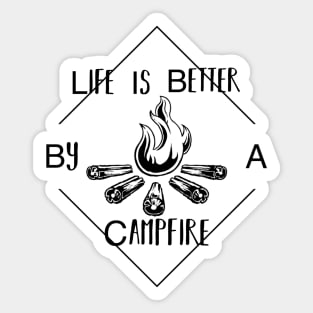 Life Is Better By A Campfire Sticker